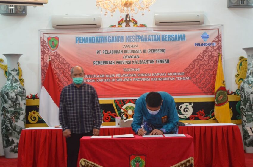  Jalur Sungai Jadi Urat Nadi Perekonomian, Pemprov Kalteng Lakukan Penandatanganan MoU bersama PT. Pelindo III