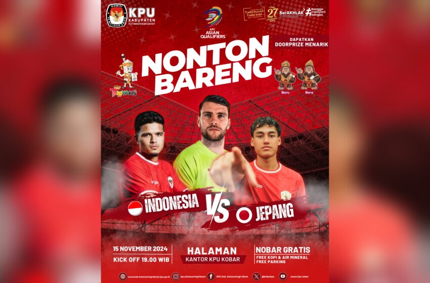  KPU Kobar Bakal Gelar Nobar Timnas vs Jepang